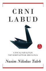 Crni labud : uticaj krajnje neverovatnih zbivanja